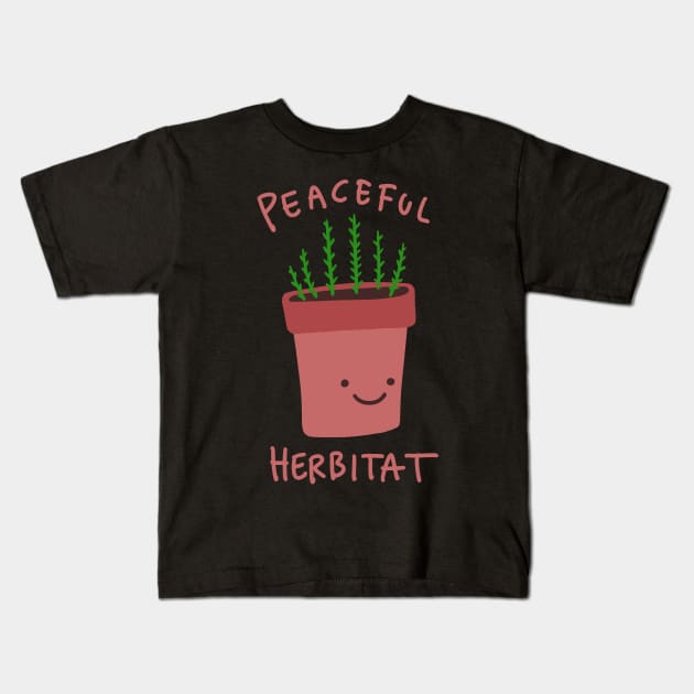 Herb Puns - Plant Pun - Peaceful Herbitat Kids T-Shirt by isstgeschichte